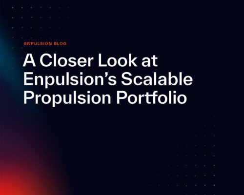 "Enpulsion blog title graphic reading 'A Closer Look at Enpulsion’s Scalable Propulsion Portfolio' on a dark space-themed background with gradient accents.